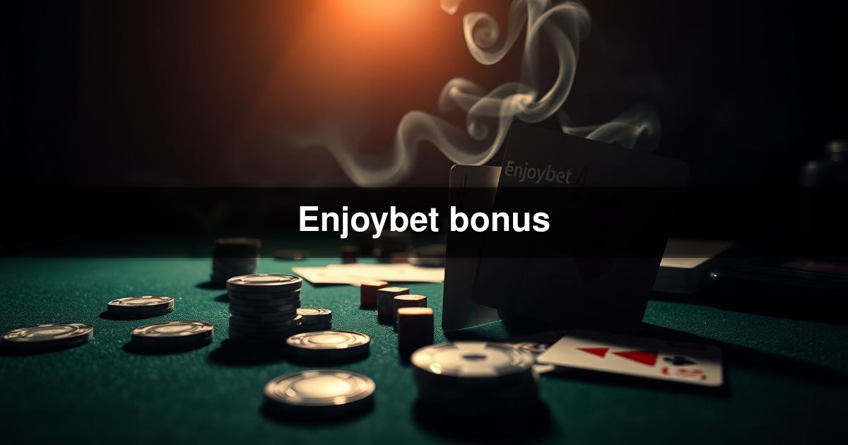 Enjoybet bonus