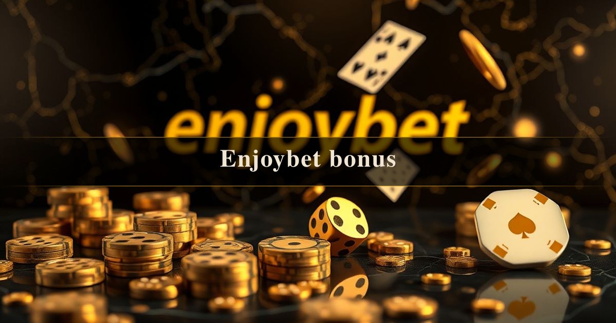 Enjoybet bonus