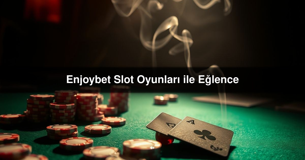 Enjoybet Slot